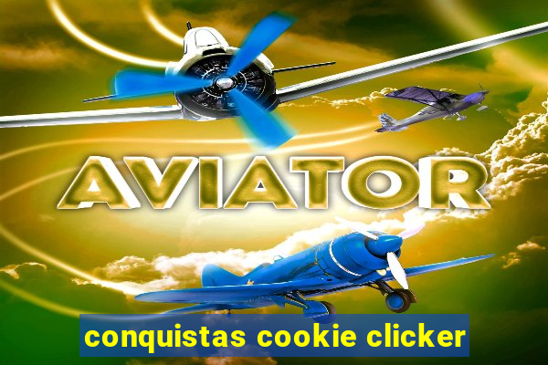 conquistas cookie clicker